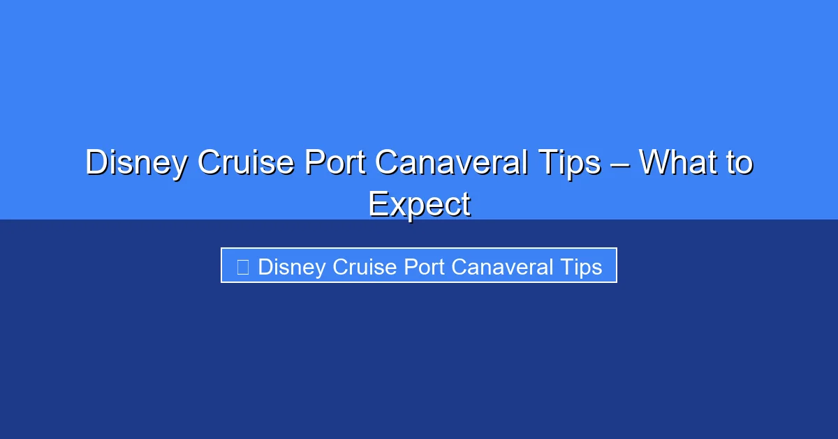 Featured image for Disney Cruise Port Canaveral Tips – What to Expect
