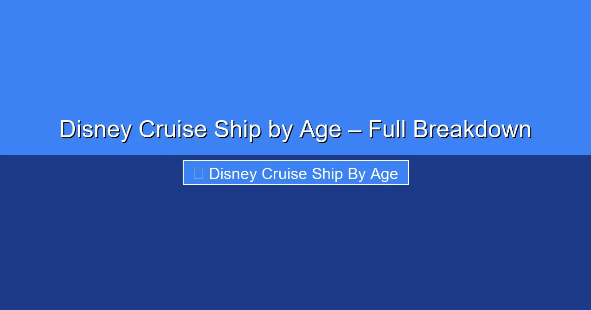 Featured image for Disney Cruise Ship by Age – Full Breakdown