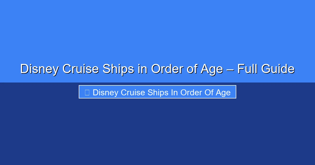 Featured image for Disney Cruise Ships in Order of Age – Full Guide