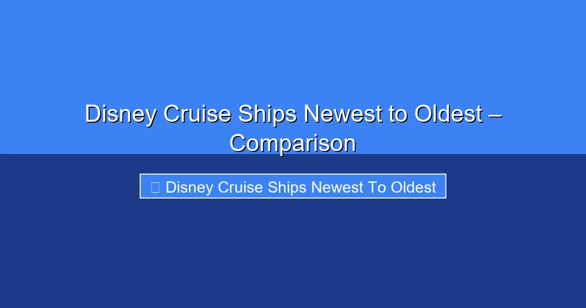 Featured image for Disney Cruise Ships Newest to Oldest – Comparison