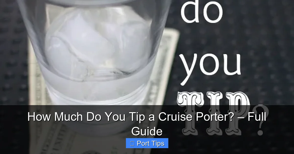 Featured image for How Much Do You Tip a Cruise Porter? – Full Guide
