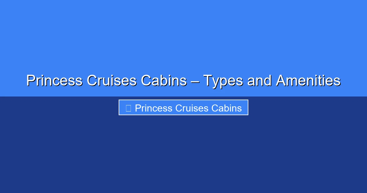 Featured image for Princess Cruises Cabins – Types and Amenities