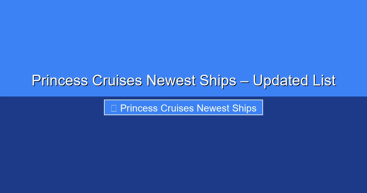 Featured image for Princess Cruises Newest Ships – Updated List