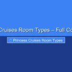 Featured image for Princess Cruises Room Types – Full Comparison