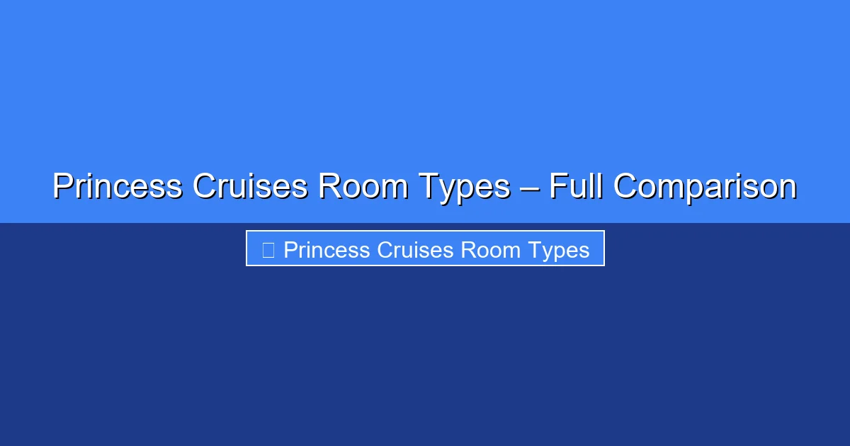 Featured image for Princess Cruises Room Types – Full Comparison