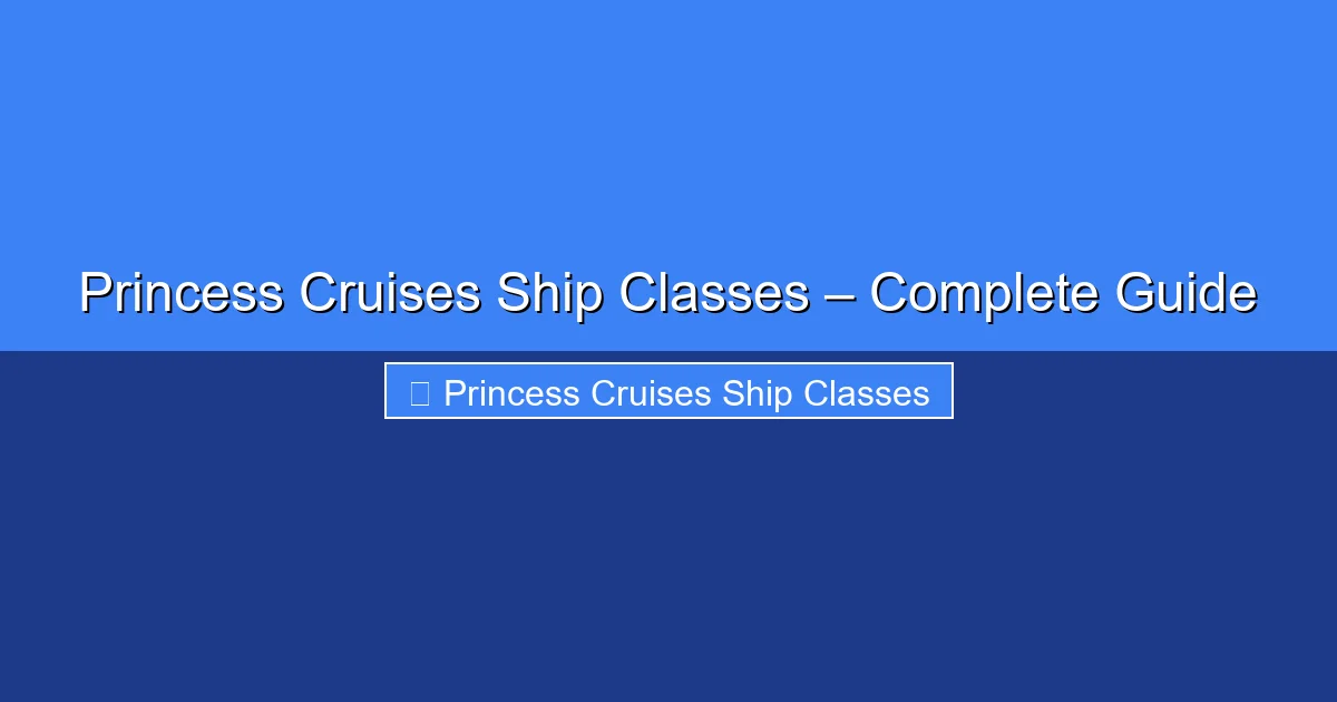 Featured image for Princess Cruises Ship Classes – Complete Guide
