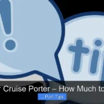 Featured image for Tip for Cruise Porter – How Much to Pay?