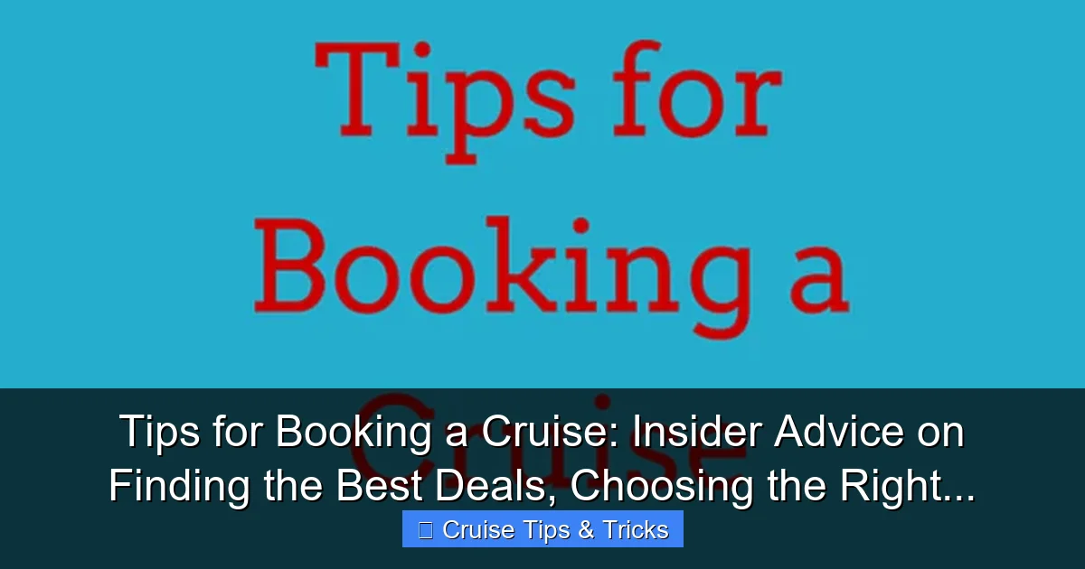 Featured image for Tips for Booking a Cruise: Insider Advice on Finding the Best Deals, Choosing the Right...