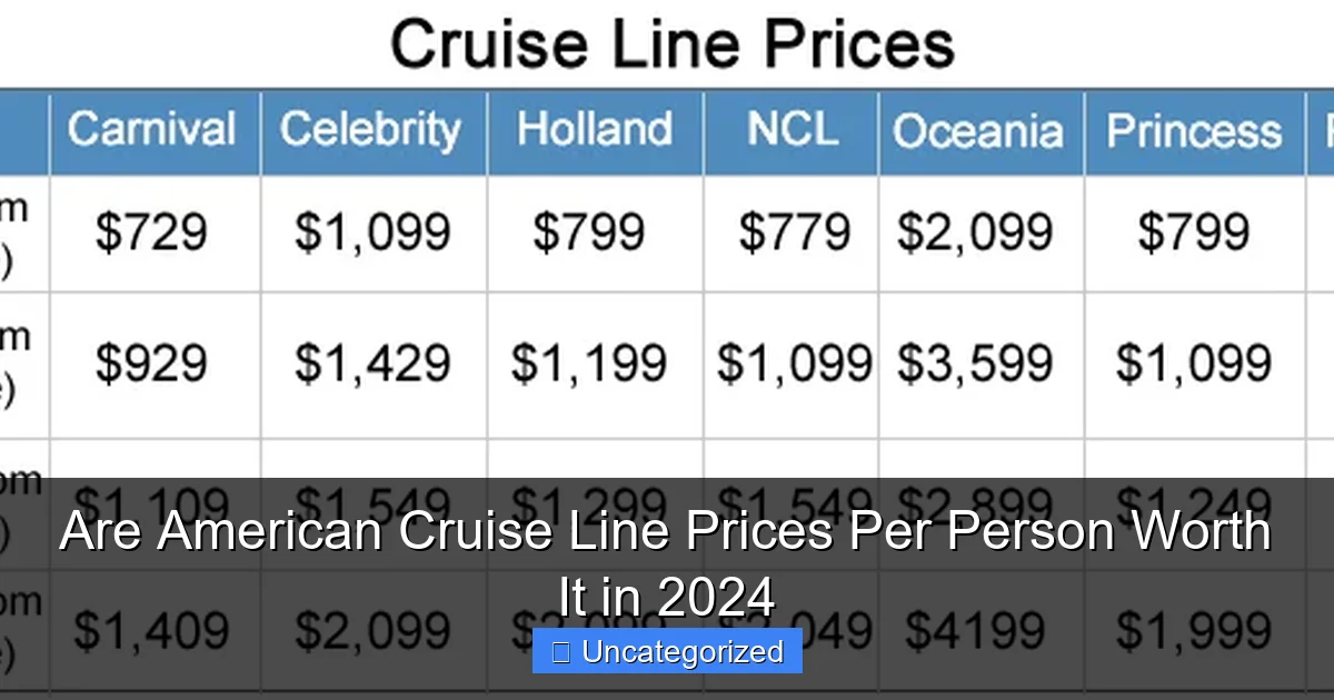 Are American Cruise Line Prices Per Person Worth It in 2024