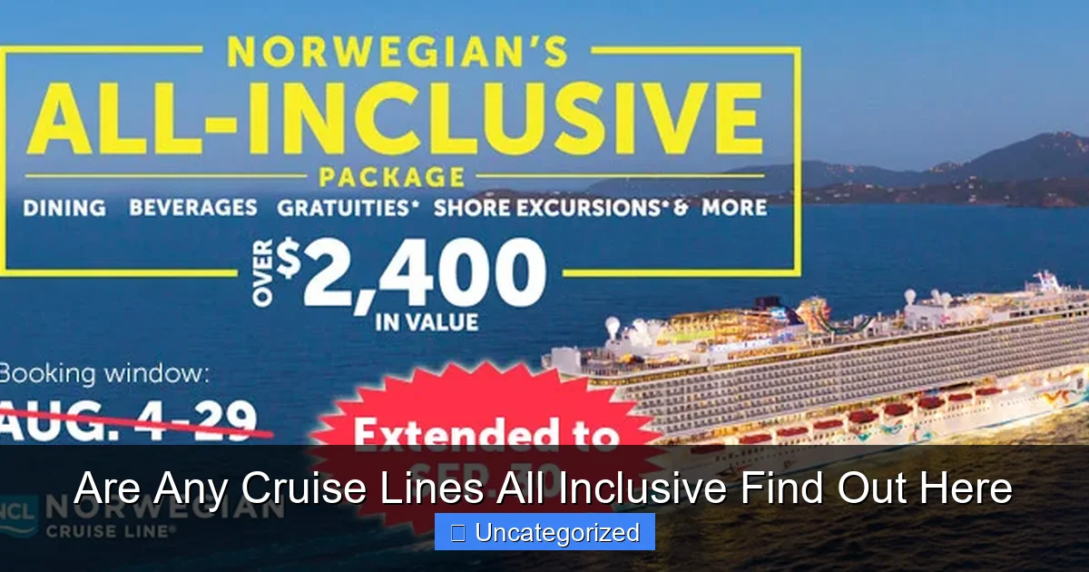 Are Any Cruise Lines All Inclusive Find Out Here
