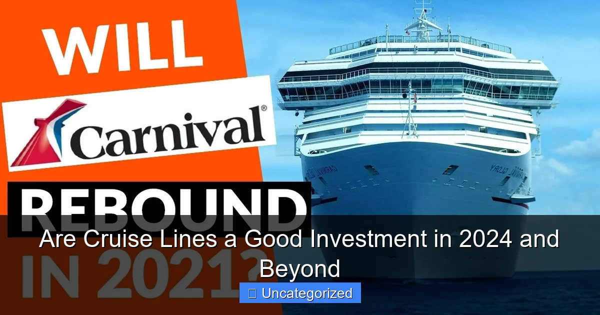 Are Cruise Lines a Good Investment in 2024 and Beyond