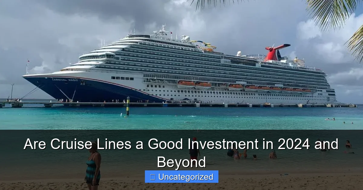 Are Cruise Lines a Good Investment in 2024 and Beyond