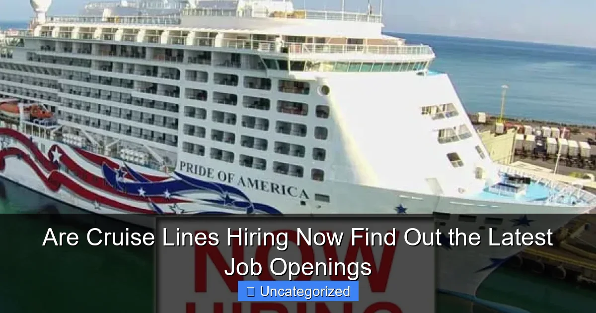 Are Cruise Lines Hiring Now Find Out the Latest Job Openings