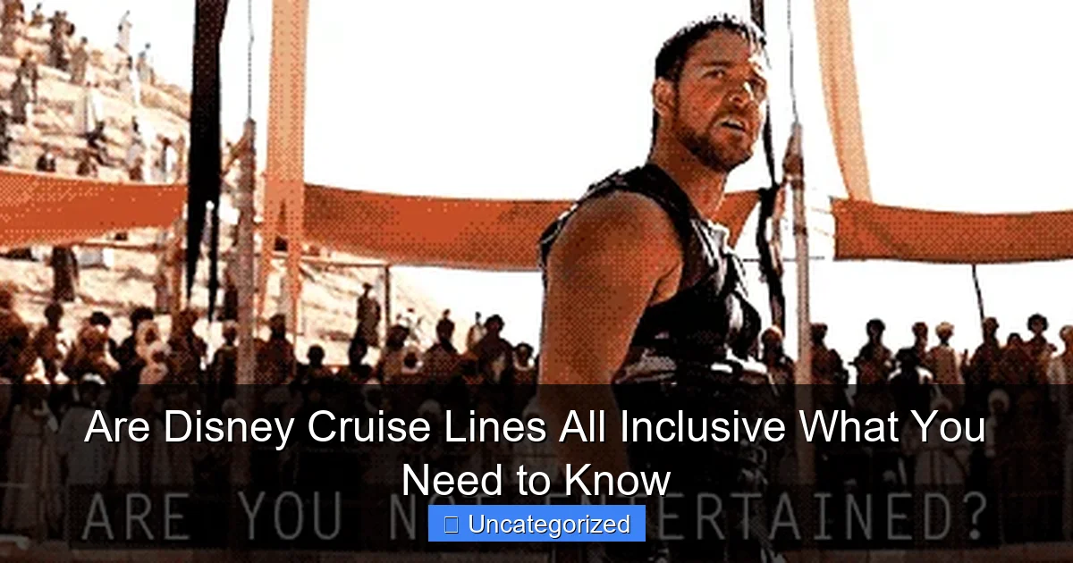 Are Disney Cruise Lines All Inclusive What You Need to Know