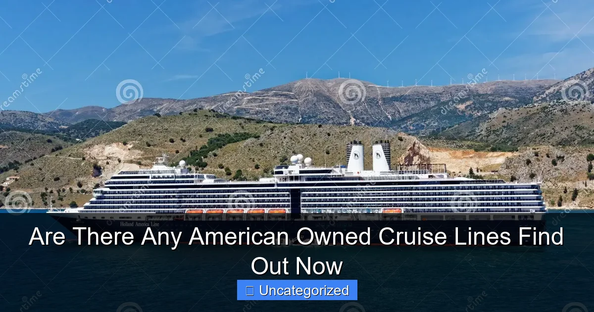 Are There Any American Owned Cruise Lines Find Out Now