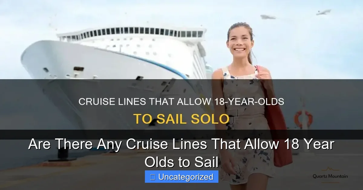 Are There Any Cruise Lines That Allow 18 Year Olds to Sail