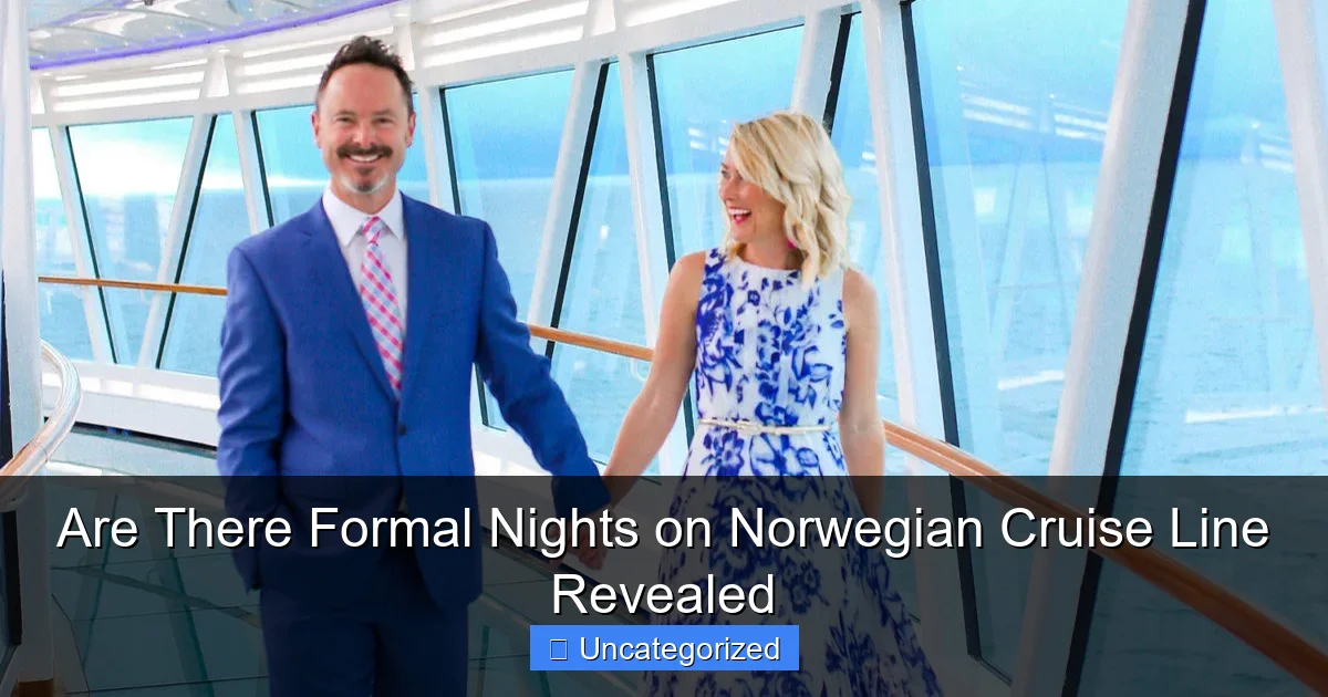 Are There Formal Nights on Norwegian Cruise Line Revealed