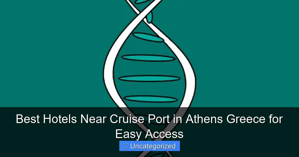 Best Hotels Near Cruise Port in Athens Greece for Easy Access