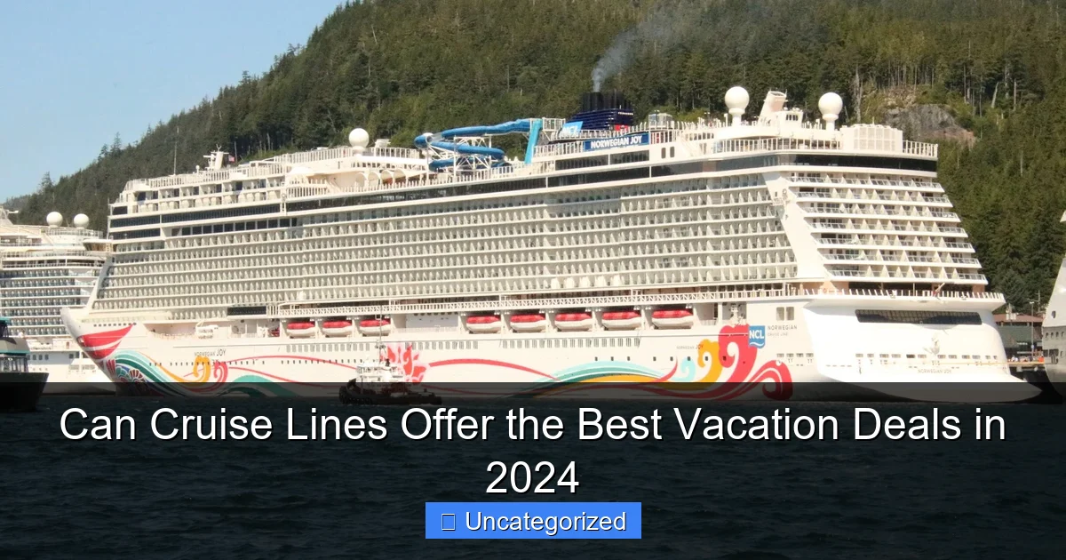 Can Cruise Lines Offer the Best Vacation Deals in 2024