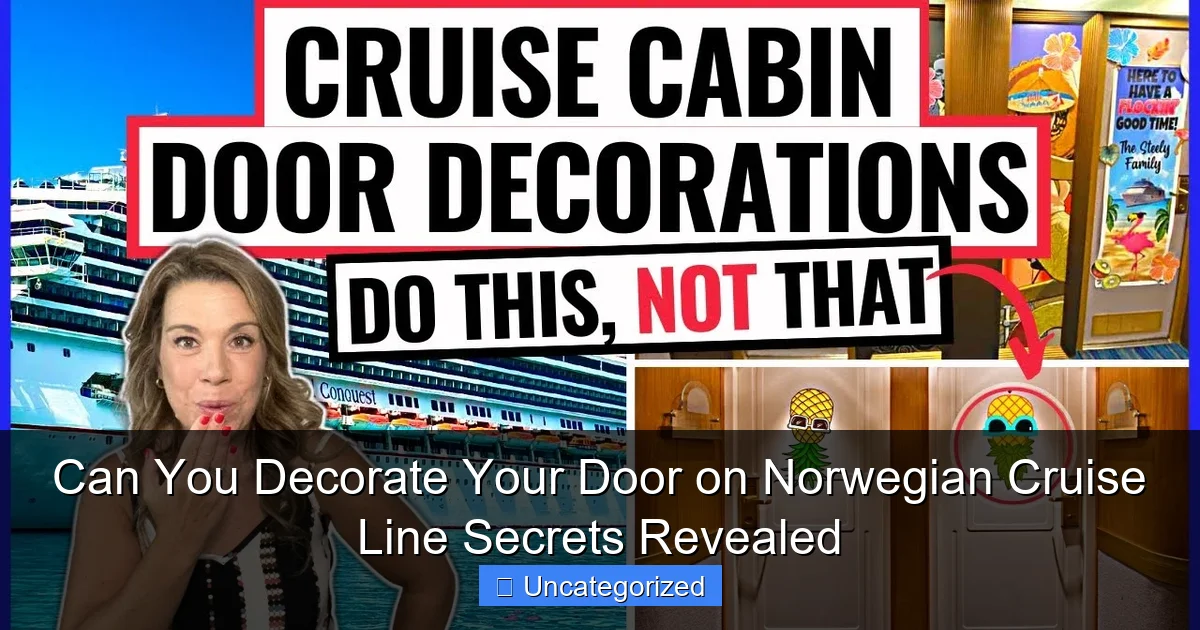 Can You Decorate Your Door on Norwegian Cruise Line Secrets Revealed