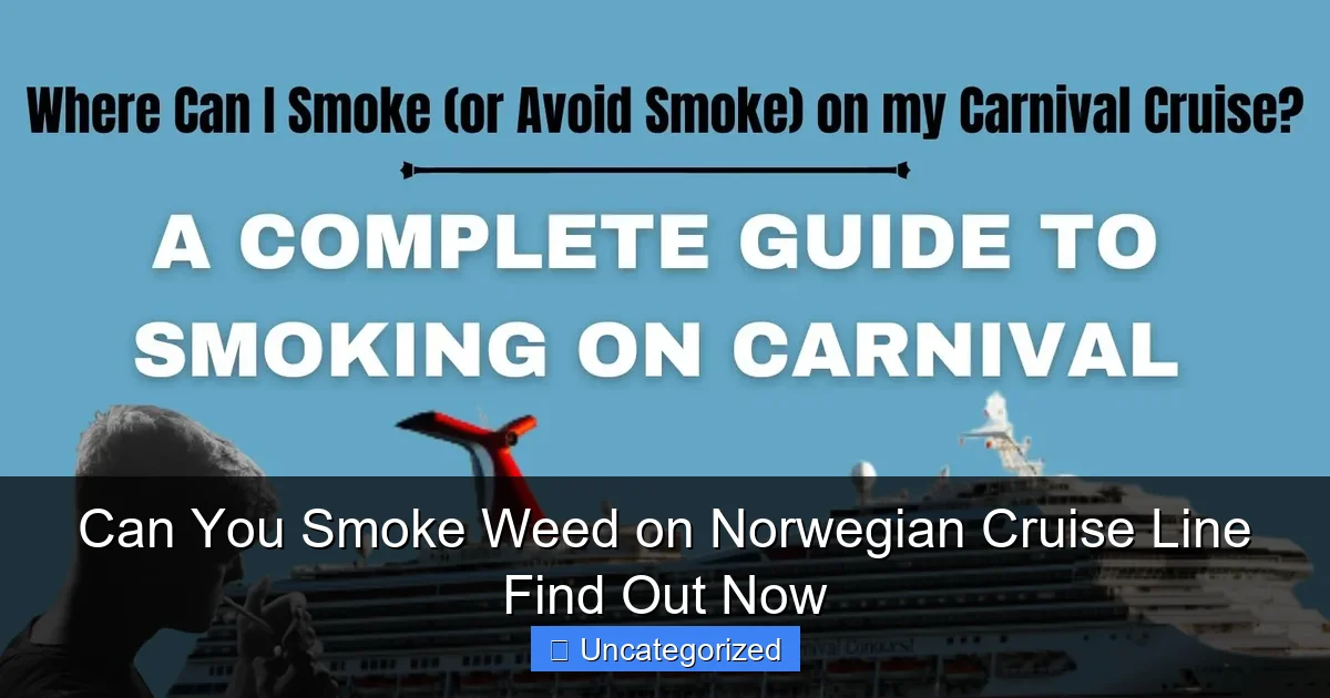 Can You Smoke Weed on Norwegian Cruise Line Find Out Now