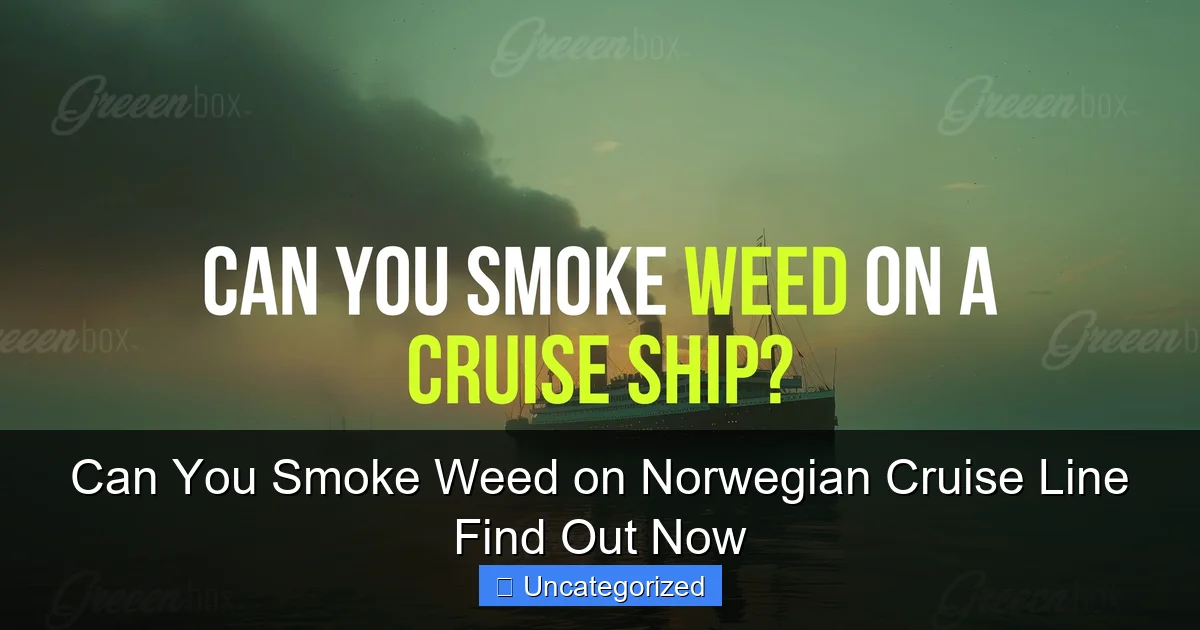 Can You Smoke Weed on Norwegian Cruise Line Find Out Now