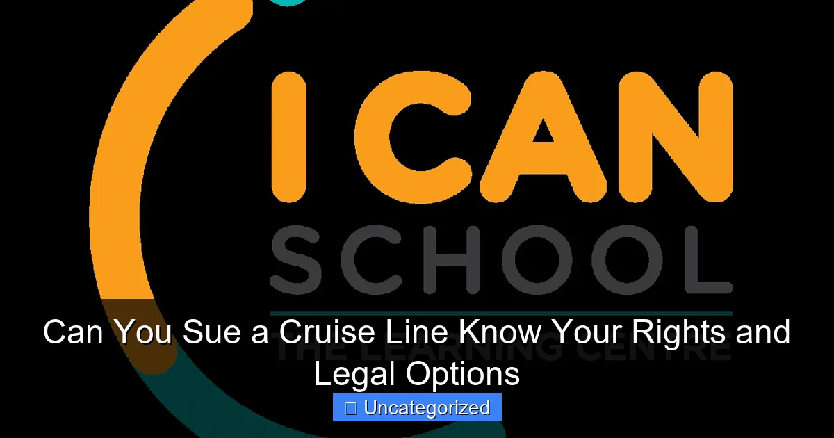 Can You Sue a Cruise Line Know Your Rights and Legal Options