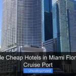 Affordable Cheap Hotels in Miami Florida Near Cruise Port