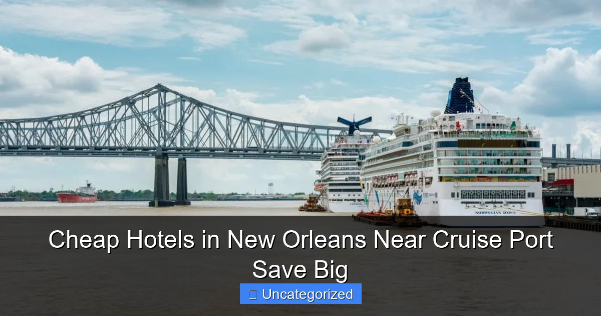 Cheap Hotels in New Orleans Near Cruise Port Save Big