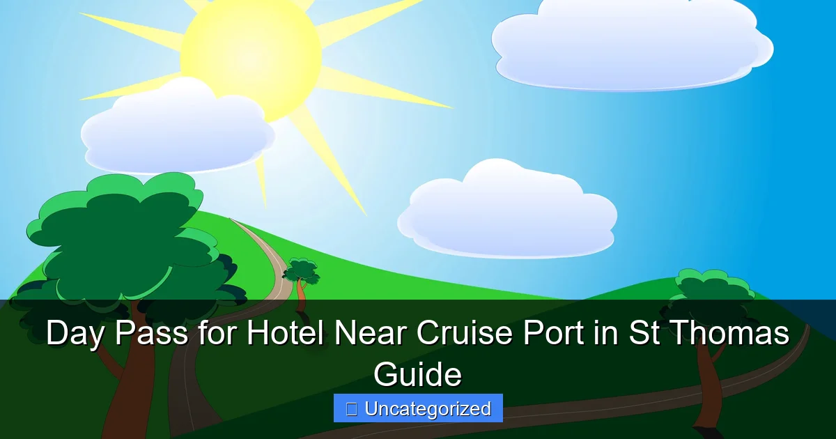 Day Pass for Hotel Near Cruise Port in St Thomas Guide