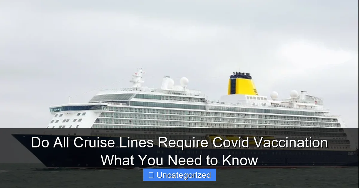 Do All Cruise Lines Require Covid Vaccination What You Need to Know