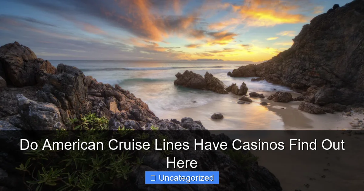 Do American Cruise Lines Have Casinos Find Out Here
