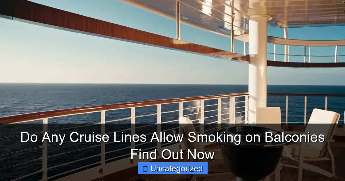 Do Any Cruise Lines Allow Smoking on Balconies Find Out Now