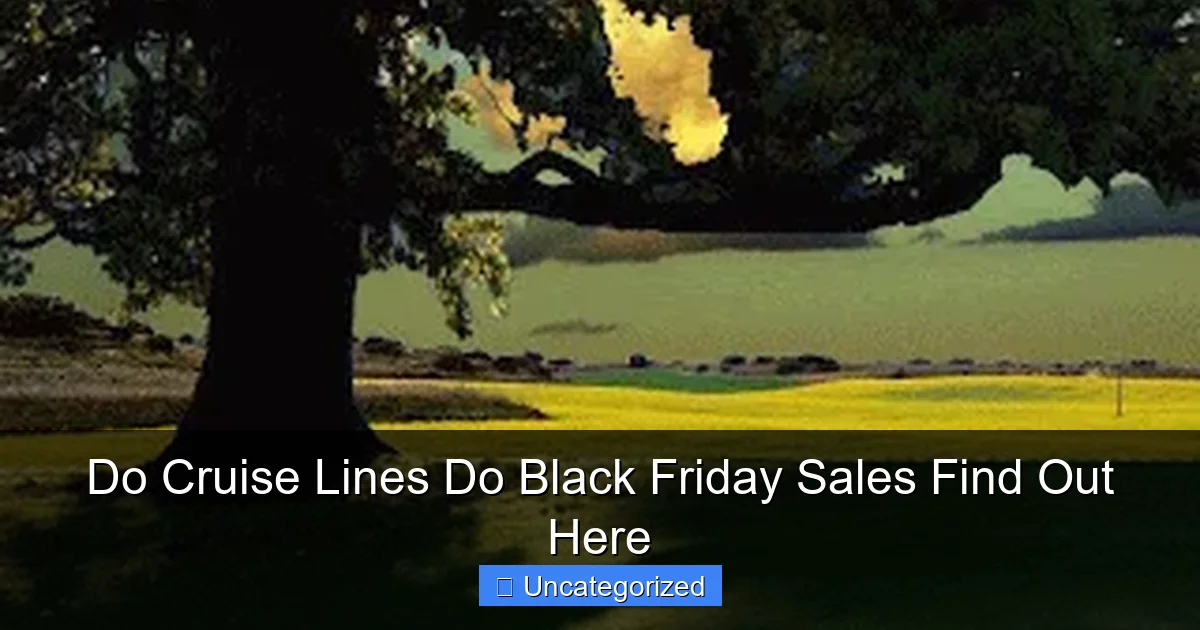 Do Cruise Lines Do Black Friday Sales Find Out Here