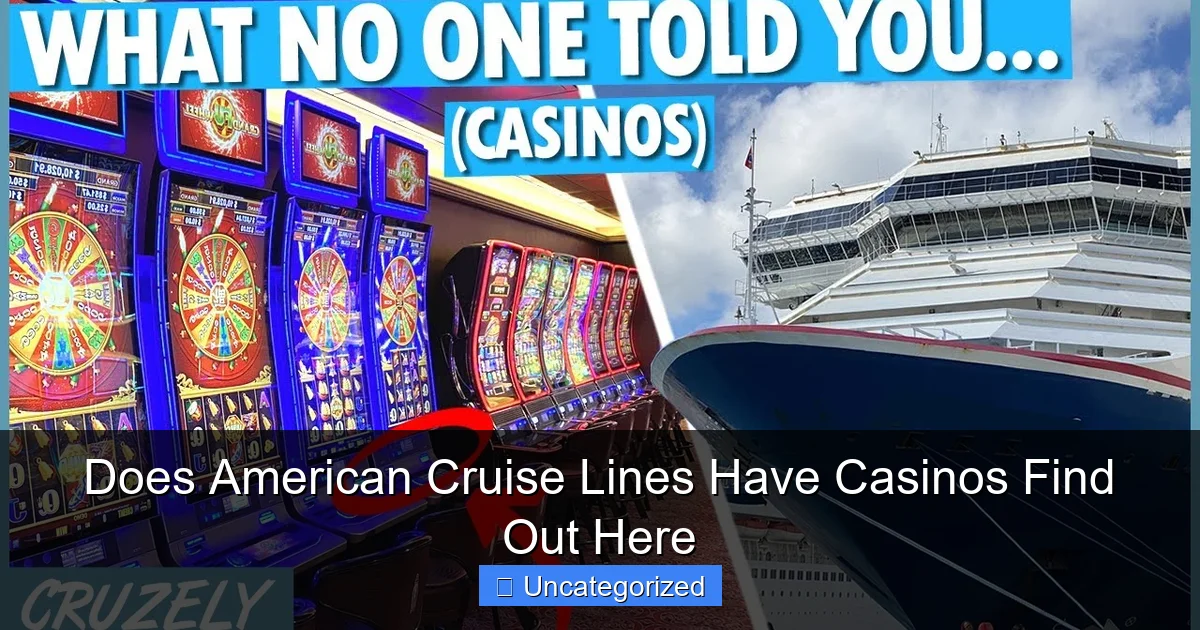 Does American Cruise Lines Have Casinos Find Out Here