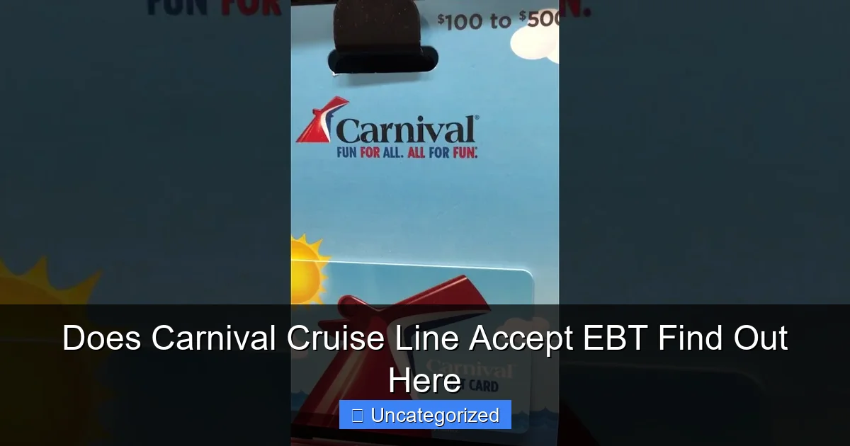 Does Carnival Cruise Line Accept EBT Find Out Here