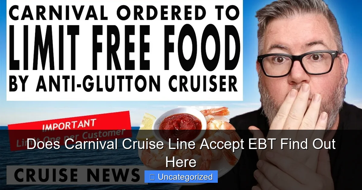 Does Carnival Cruise Line Accept EBT Find Out Here
