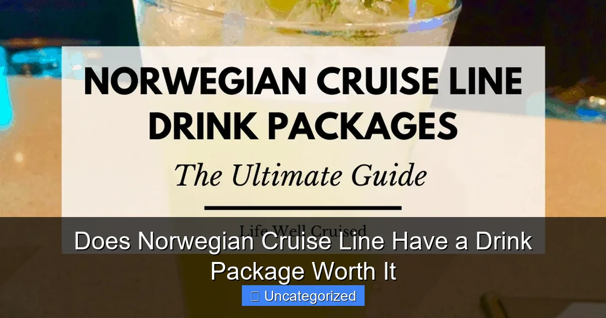 Does Norwegian Cruise Line Have a Drink Package Worth It