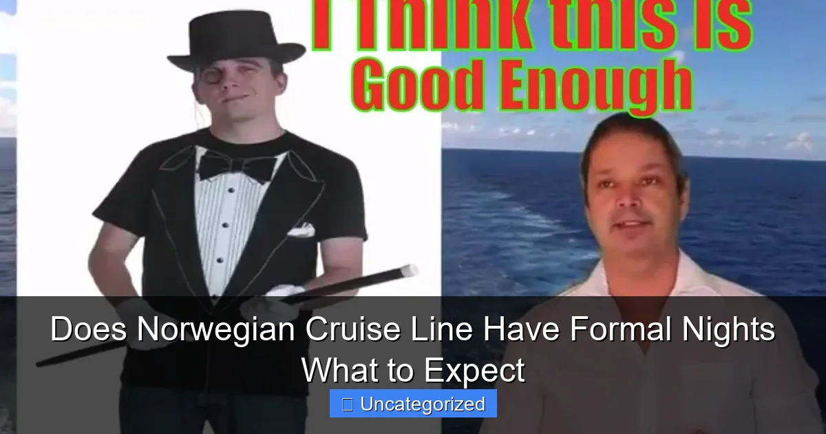 Does Norwegian Cruise Line Have Formal Nights What to Expect