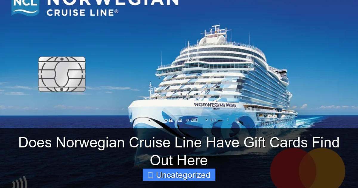 Does Norwegian Cruise Line Have Gift Cards Find Out Here