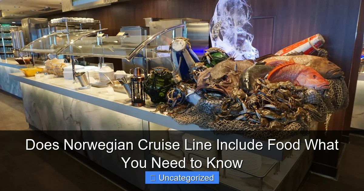 Does Norwegian Cruise Line Include Food What You Need to Know
