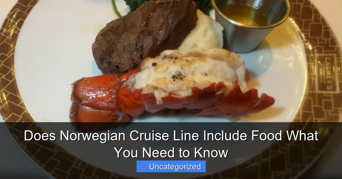 Does Norwegian Cruise Line Include Food What You Need to Know
