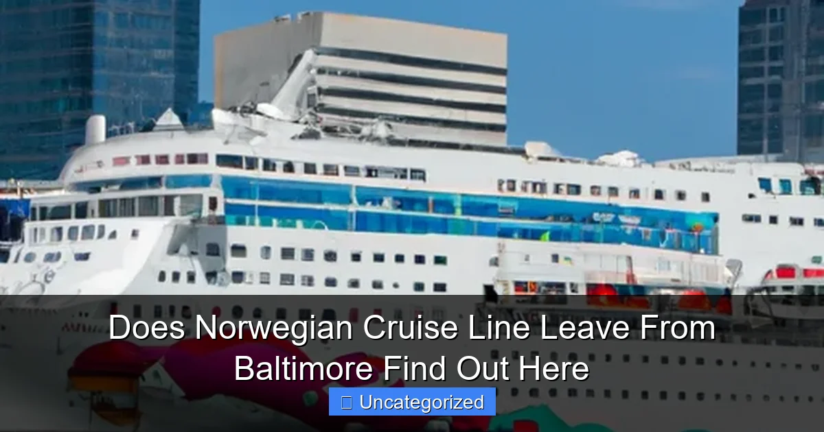 Does Norwegian Cruise Line Leave From Baltimore Find Out Here