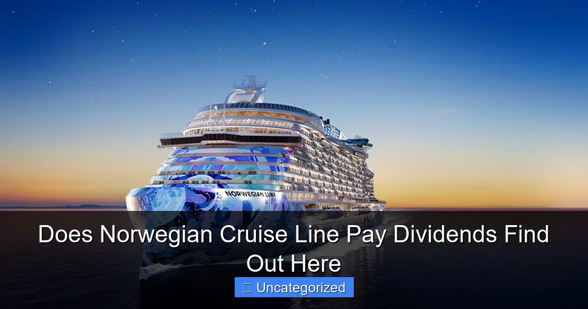 Does Norwegian Cruise Line Pay Dividends Find Out Here