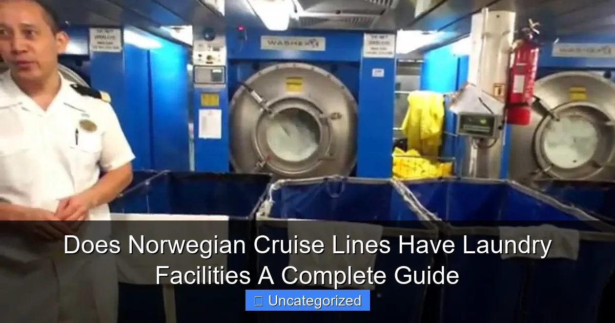 Does Norwegian Cruise Lines Have Laundry Facilities A Complete Guide
