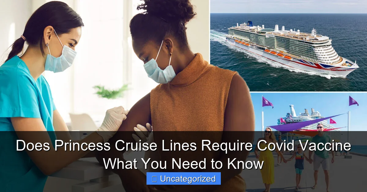 Does Princess Cruise Lines Require Covid Vaccine What You Need to Know