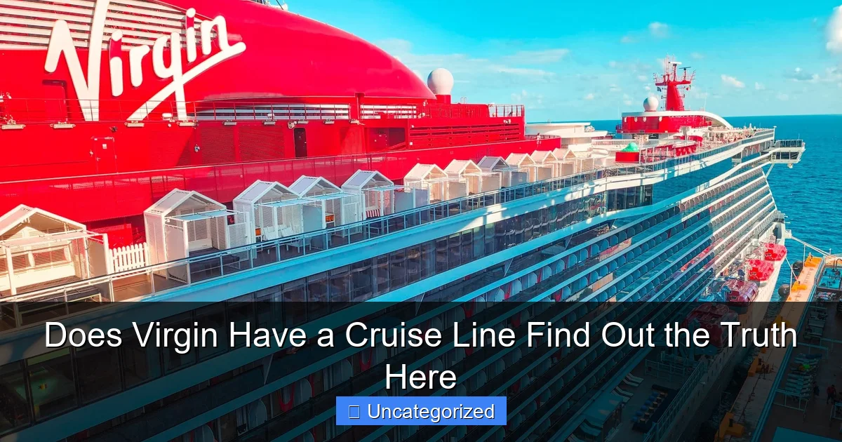 Does Virgin Have a Cruise Line Find Out the Truth Here