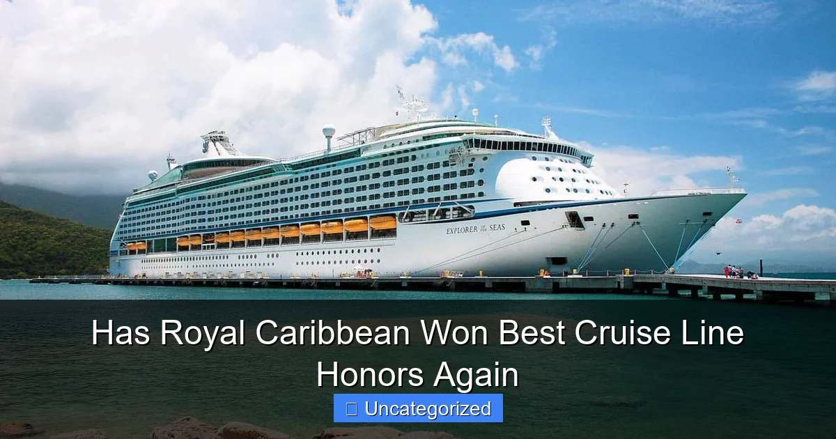 Has Royal Caribbean Won Best Cruise Line Honors Again