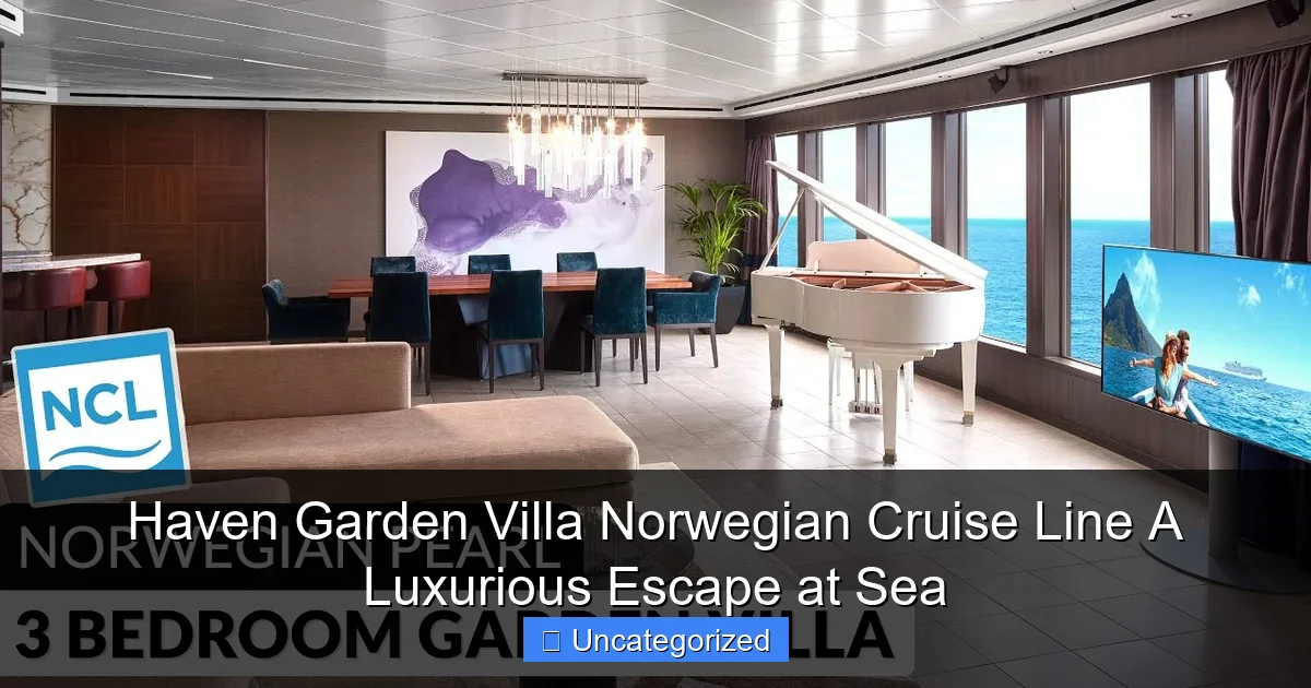 Haven Garden Villa Norwegian Cruise Line A Luxurious Escape at Sea