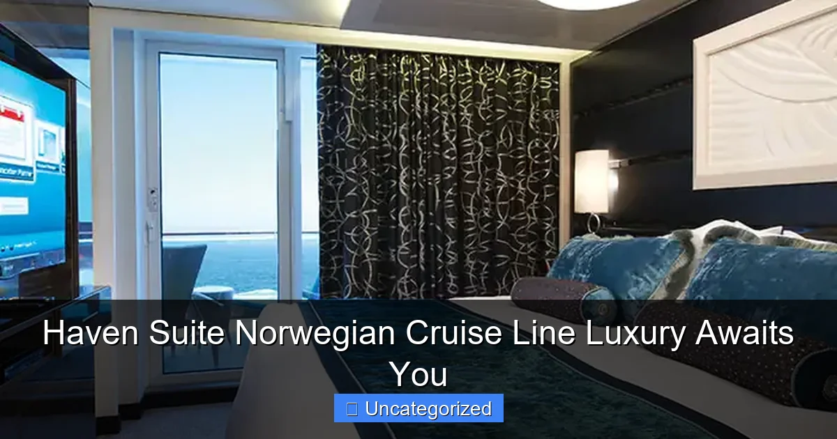 Haven Suite Norwegian Cruise Line Luxury Awaits You